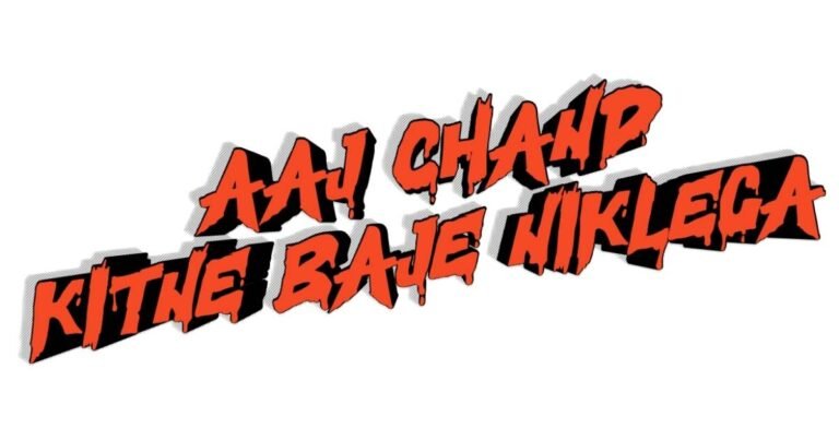 Aaj Chand Kitne Baje Niklega